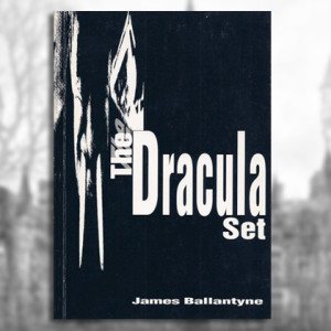 the dracula set by james ballantyne
